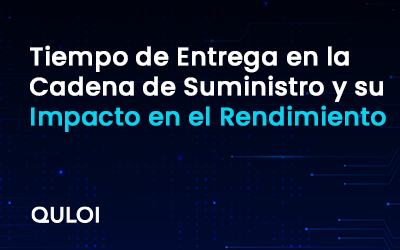 Tiempo de Entrega en la Cadena de Suministro y su Impacto en el Rendimiento