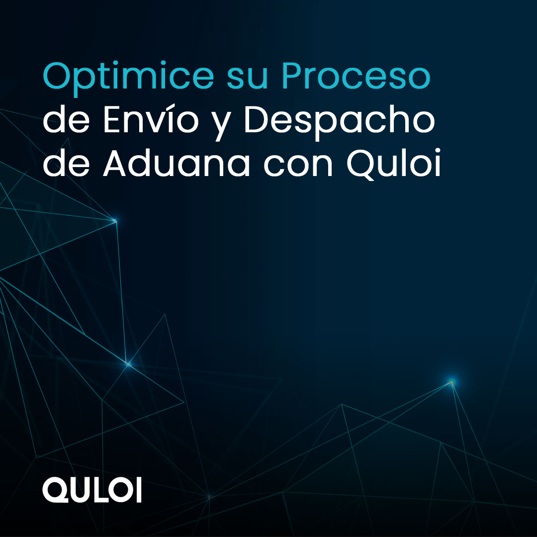 Optimización su proceso de Envio y Despacho de Aduana