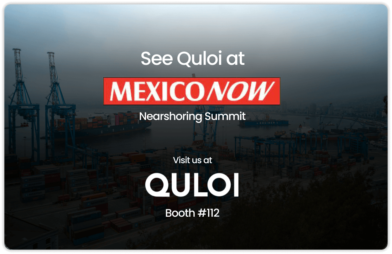 Meet Quloi at the Nearshoring Summit at Queretaro Mexico