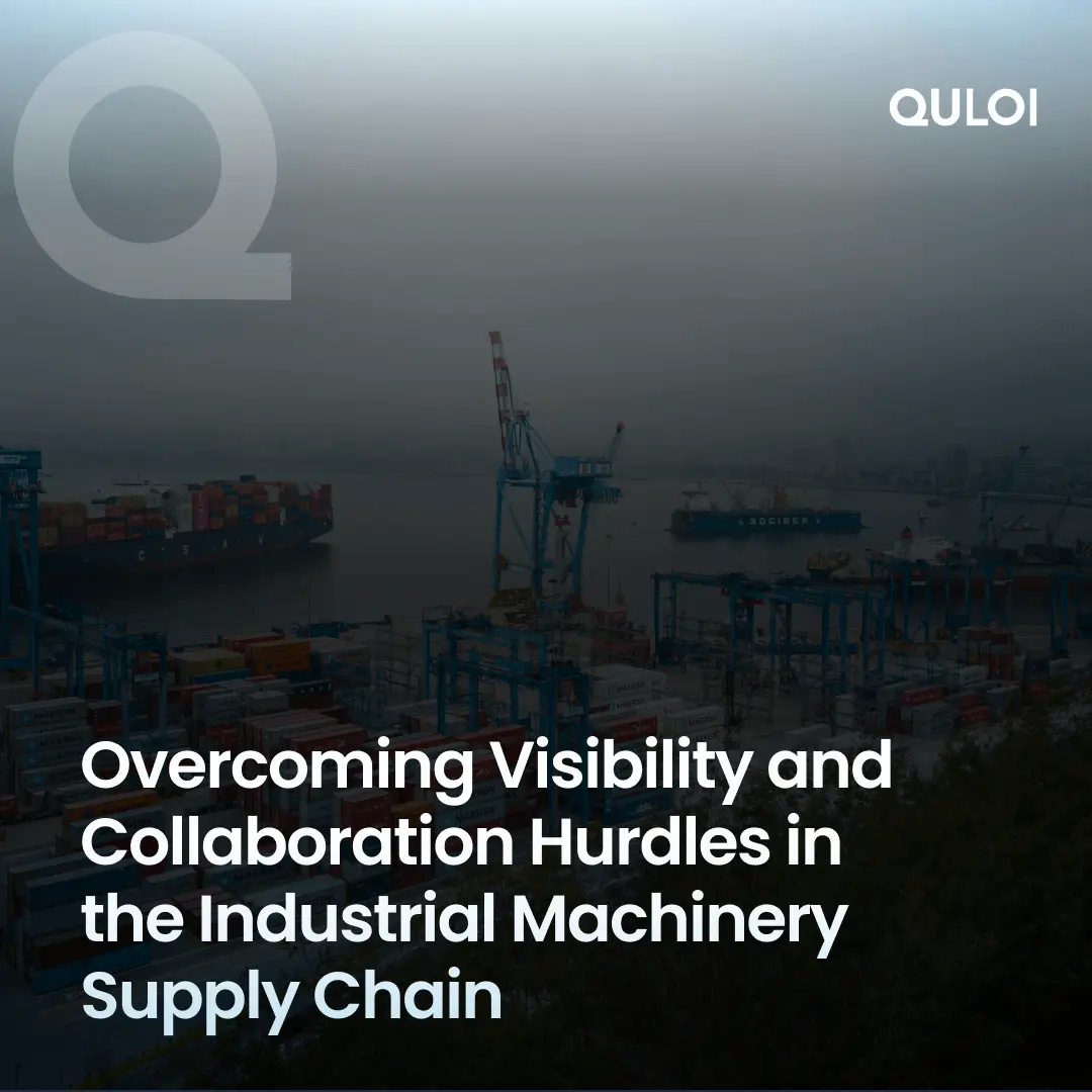 Cover for Overcoming Visibility and Collaboration Hurdles in the Industrial Machinery Supply Chain Whitepaper | Quloi